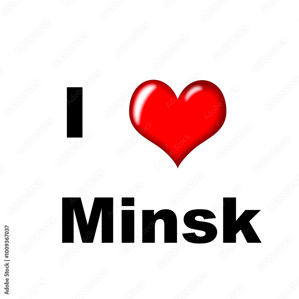 I Love Minsk I Love Minsk