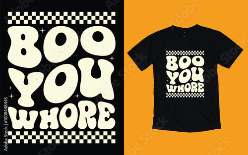 Boo you whore t shirt, Halloween t shirt design photo