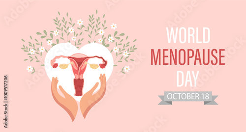 World Menopause Day Banner. Female reproductive system in hands with flowers. Medical poster, illustration.