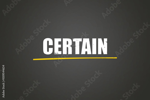 Certain. A blackboard with white text. Illustration with grunge text style. photo