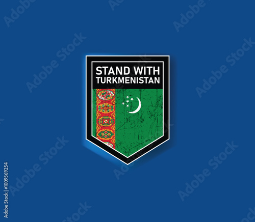 "Stand with Turkmenistan" - Show your support with this powerful flag and shield design.