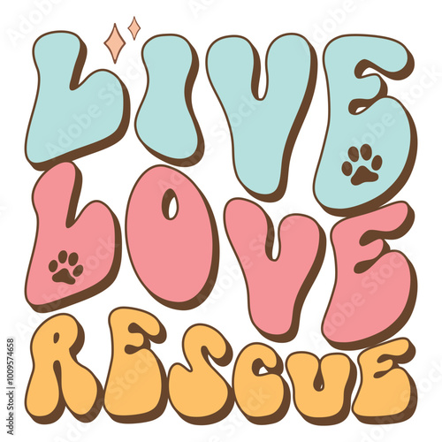 Live love rescue, Cat retro design, cat design, cat quotes