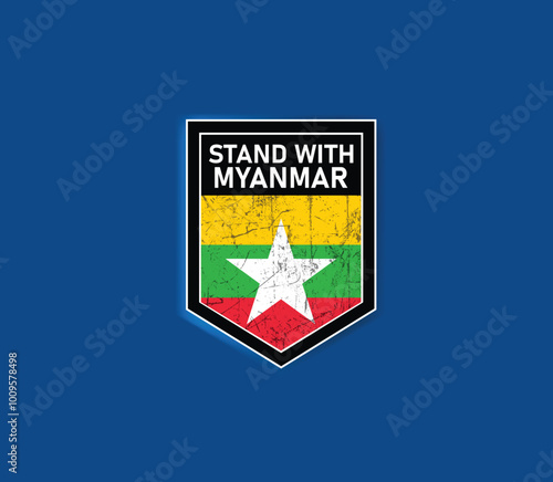 "Stand with Myanmar" - Show your support with this powerful flag and shield design.