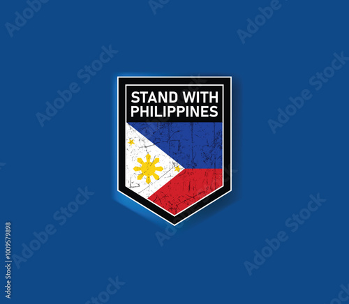 "Stand with Philippines" - Show your support with this powerful flag and shield design.