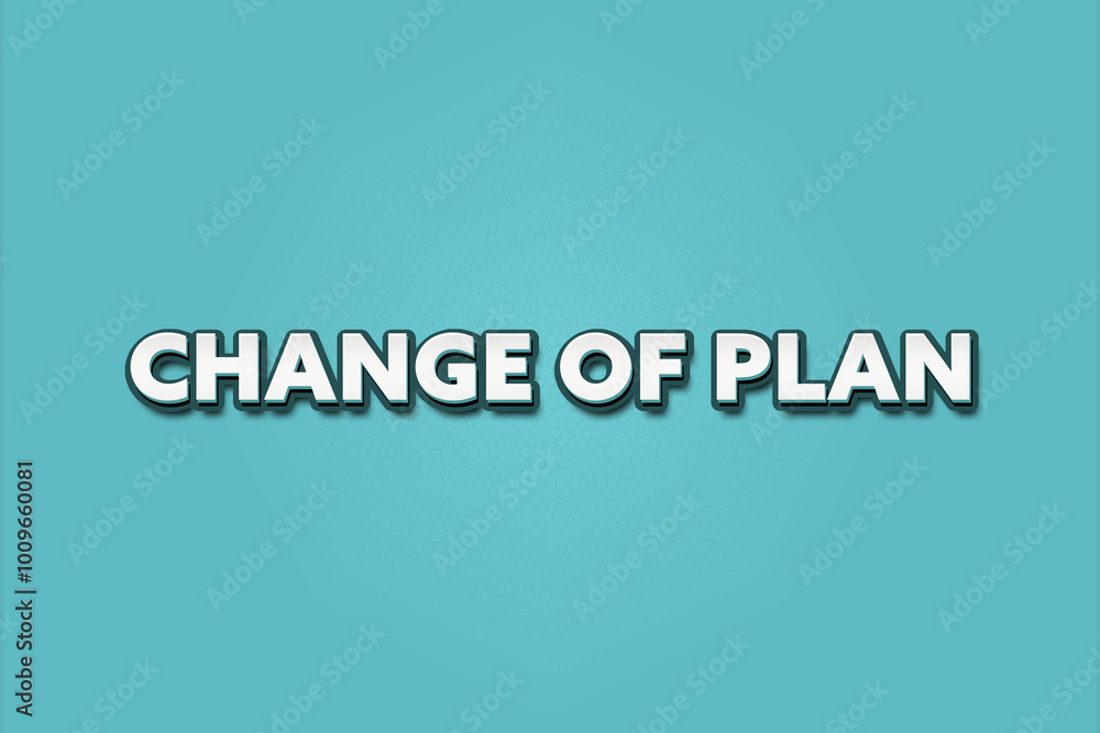 Change of plan. A Illustration with white text isolated on light green background. Change of plan. A Illustration with white text isolated on light green background.