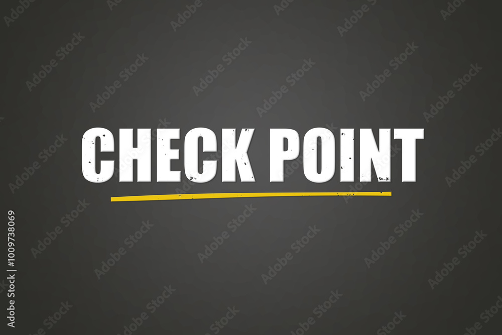 Check Point.. A blackboard with white text. Illustration with grunge text style. Check Point.. A blackboard with white text. Illustration with grunge text style.
