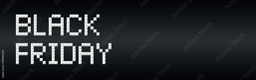 Black Friday banner made of white plastic brick toy blocks on black background. Building bricks font. Vector illustration. Friday with a big sale Black Friday banner made of white plastic brick toy blocks on black background. Building bricks font. Vector illustration. Friday with a big sale