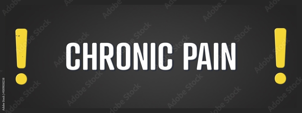 Fototapeta premium Chronic Pain. A blackboard with white text. Illustration with grunge text style.