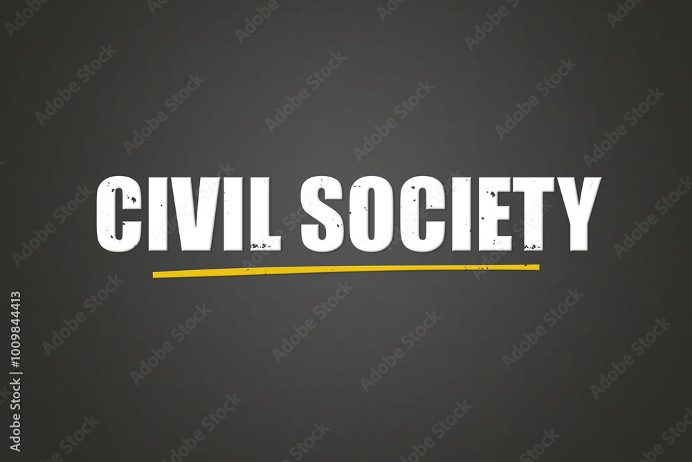 Obraz premium Civil Society. A blackboard with white text. Illustration with grunge text style.