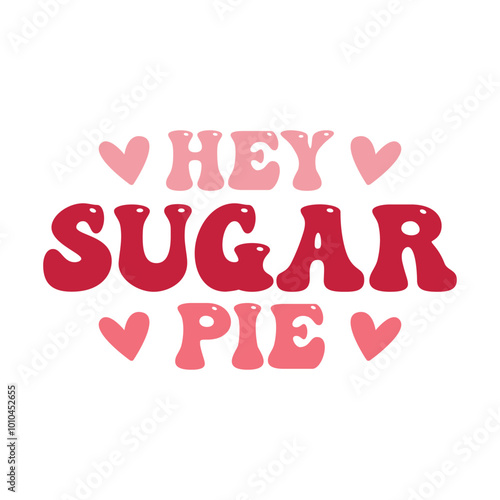 hey sugar pie