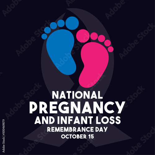 National Pregnancy and Infant Loss Remembrance Day. October 15.