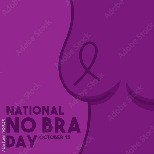 National No Bra Day. October 13.