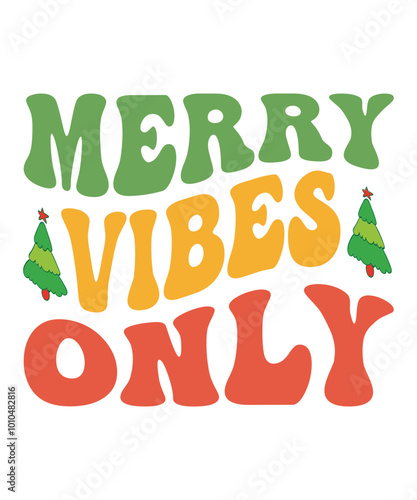 MERRY VIBES ONLY Retro Christmas t shirt design