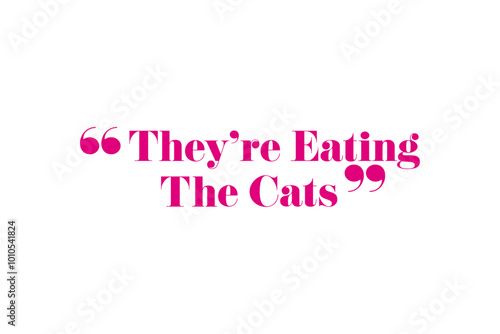 They're Eating The Cats vector illustration