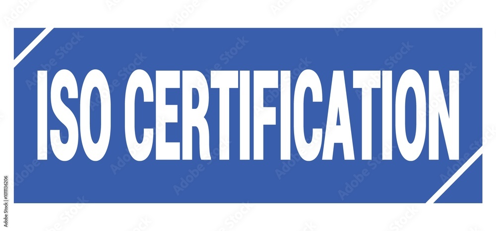 ISO CERTIFICATION text written on blue stamp sign. ISO CERTIFICATION text written on blue stamp sign.