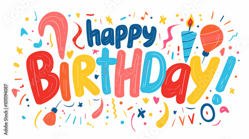 Vibrant happy birthday celebration with colorful letters and festive decorations