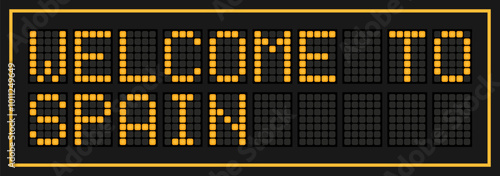 Orange color led banner in word welcome to spain on black background