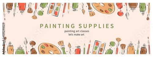 Horizontal advertising backdrop with painters stationery. Creative hobby accessories. Banner with art supplies border. Vector illustration