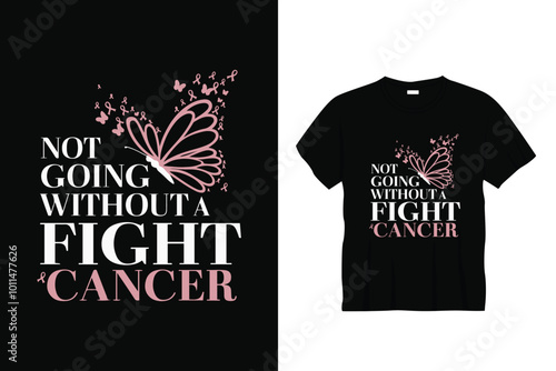 Not going without a fight breast cancer t shirt design or breast cancer poster design