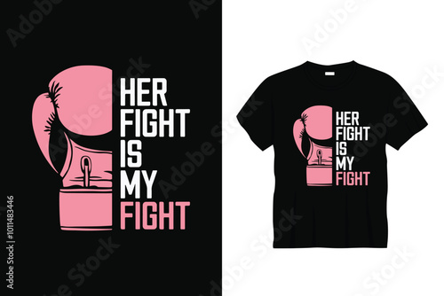 He fight in my fight breast cancer t shirt design or breast cancer poster design