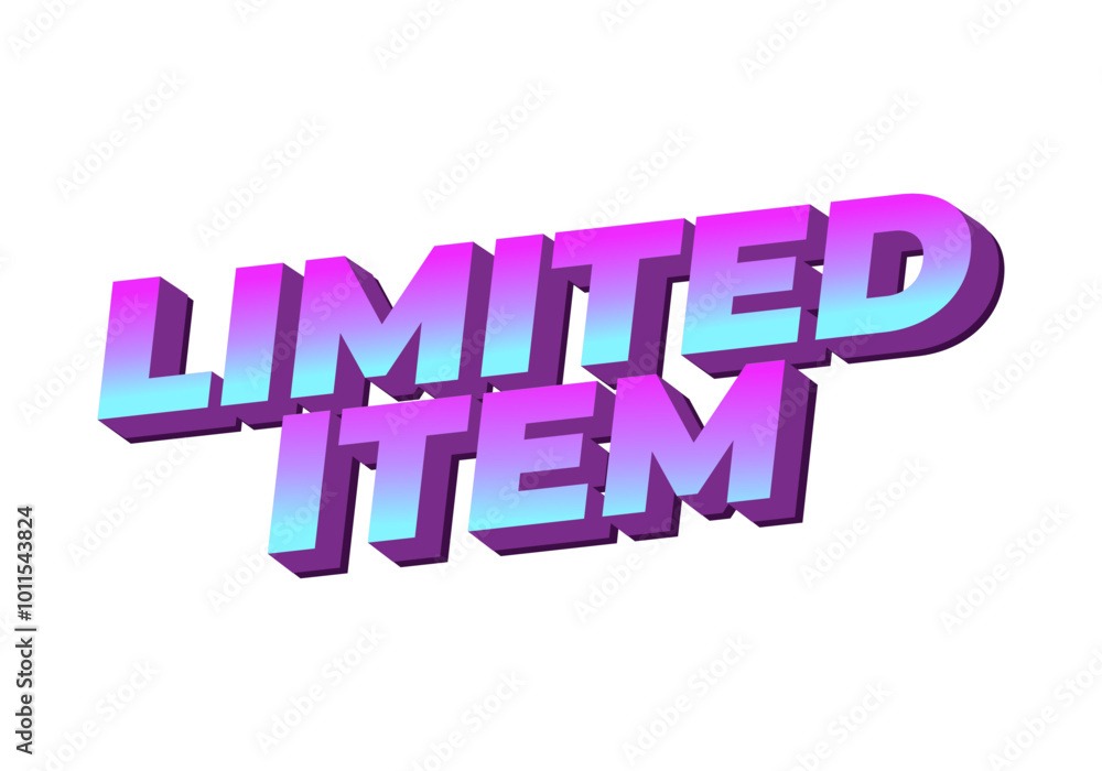 Limited item. Text effect of digital ads in 3D style Limited item. Text effect of digital ads in 3D style