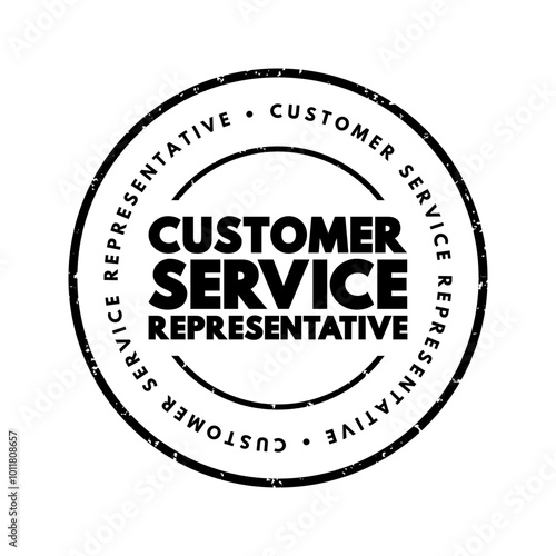 Customer Service Representative - supports customers by providing helpful information, answering questions, and responding to complaints, text concept stamp