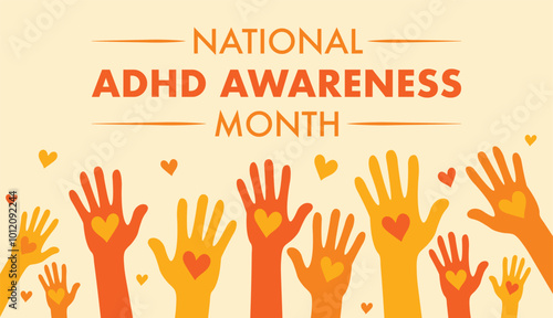 October is National ADHD Awareness Month, To raises awareness of Attention Deficit Hyperactivity Disorder. 