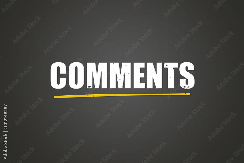 Fototapeta premium Comments. A blackboard with white text. Illustration with grunge text style.