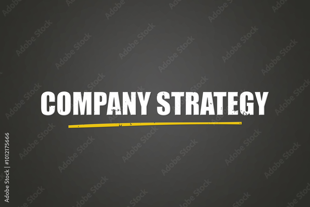 Obraz premium Company Strategy. A blackboard with white text. Illustration with grunge text style.