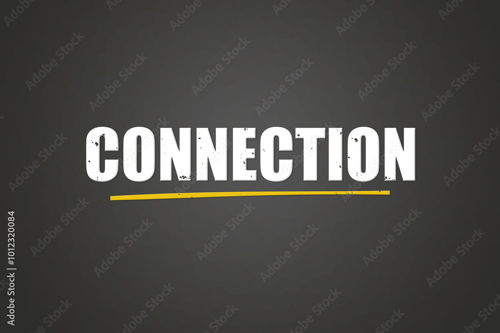 Fototapeta premium Connection. A blackboard with white text. Illustration with grunge text style.