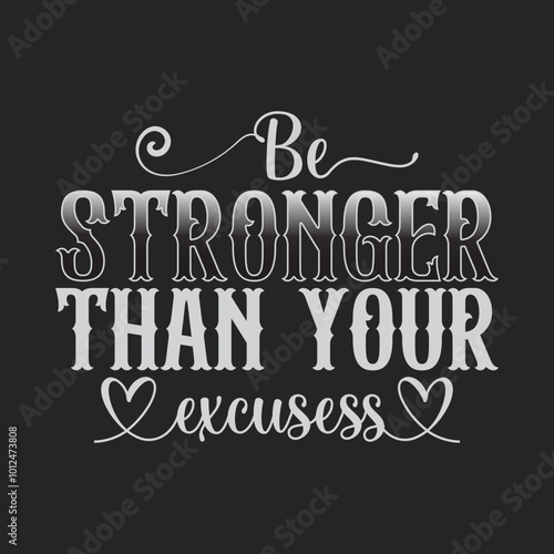 Be stronger than your excuses. Fitness motivational quotes. Gym inspirational textile design