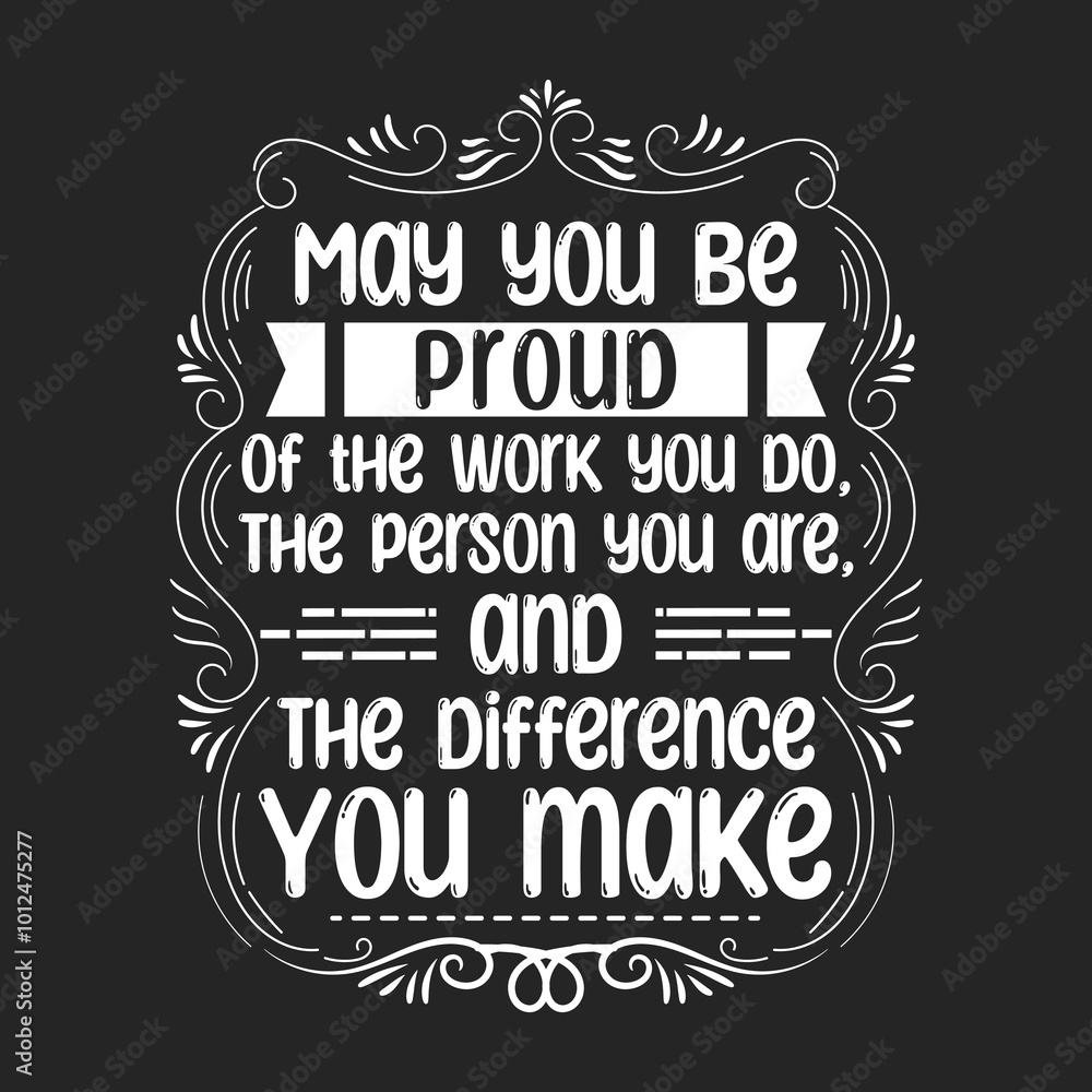 May you be proud of the work. Fitness motivational quotes. Gym inspirational textile design May you be proud of the work. Fitness motivational quotes. Gym inspirational textile design