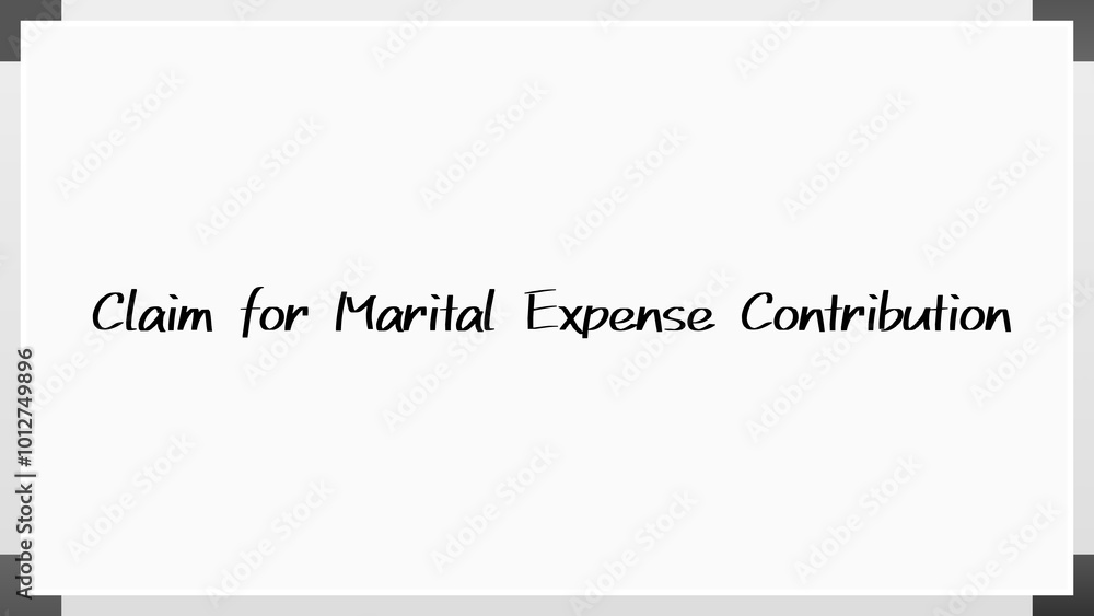 Claim for Marital Expense Contribution のホワイトボード風イラスト Claim for Marital Expense Contribution のホワイトボード風イラスト
