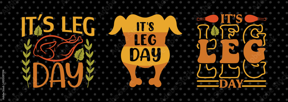 Its Leg Day SVG Funny Turkey Gobble Vector Design Bundle Thanksgiving Quote Its Leg Day SVG Funny Turkey Gobble Vector Design Bundle Thanksgiving Quote