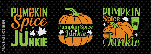 Pumpkin Spice Junkie SVG Thanksgiving Bundle Happy Autumn Hello Fall Thanksgiving Quote PET 00938
