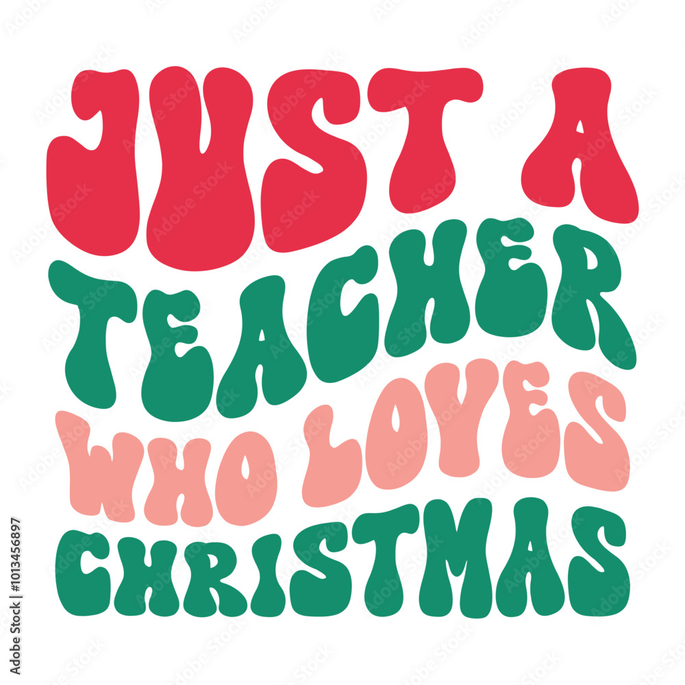 Just A Teacher Who Loves Christmas SVG Just A Teacher Who Loves Christmas SVG