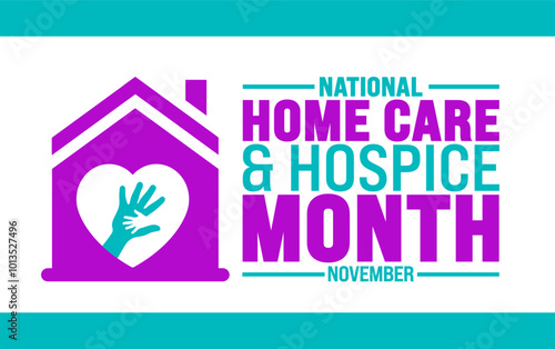 National Home Care and Hospice Month background or banner design template is observed every year in November. Holiday concept. Template for card, poster, placard, template. 