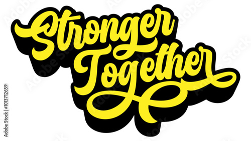 Words ‘Stronger Together’ written in retro groovy three-dimensional script lettering