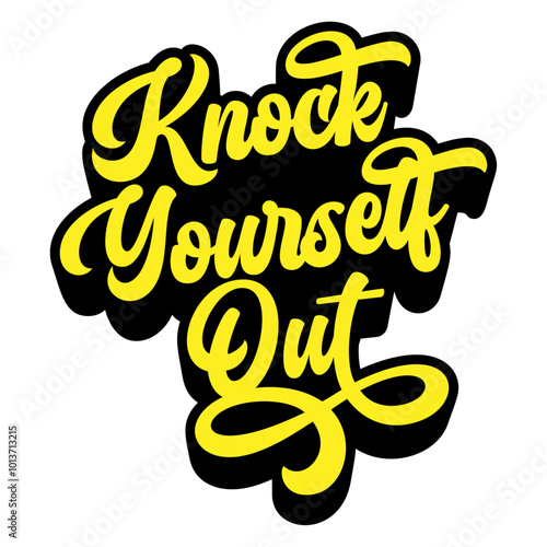 Words ‘Knock Yourself Out’ written in retro groovy three-dimensional script lettering