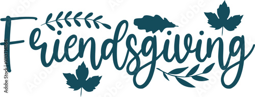 Friendsgiving Thanksgiving typography clip art design on plain white transparent isolated background for card, shirt, hoodie, sweatshirt, apparel, card, tag, mug, icon, poster or badge