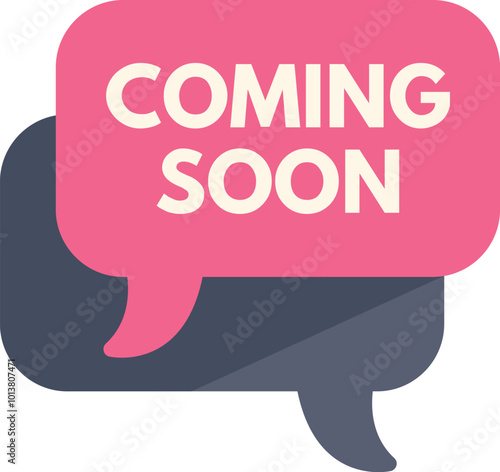 Pink speech bubble with coming soon announcement over darker one, isolated over white background