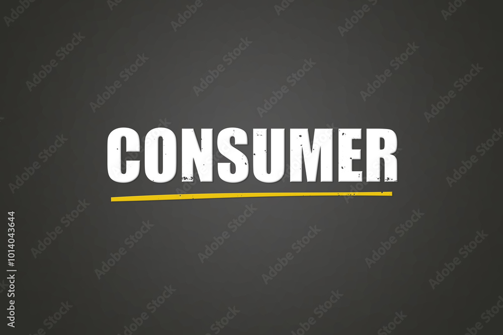 Fototapeta premium Consumer. A blackboard with white text. Illustration with grunge text style.