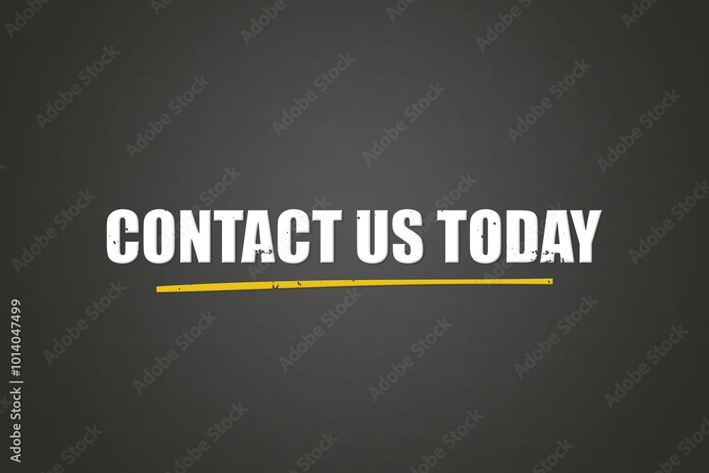 Contact us today. A blackboard with white text. Illustration with grunge text style. Contact us today. A blackboard with white text. Illustration with grunge text style.