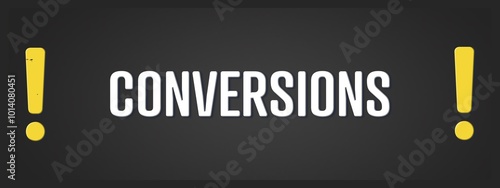 Conversions. A blackboard with white text. Illustration with grunge text style.