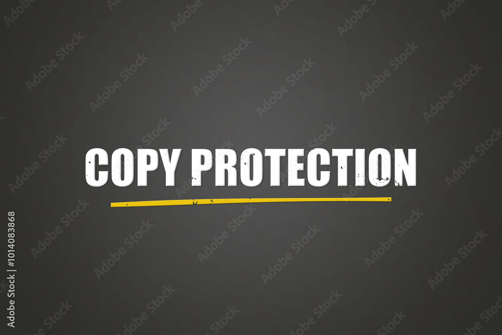 Obraz premium Copy Protection. A blackboard with white text. Illustration with grunge text style.
