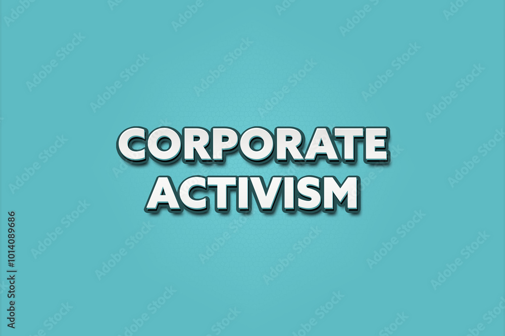 Fototapeta premium Corporate Activism. A Illustration with white text isolated on light green background.