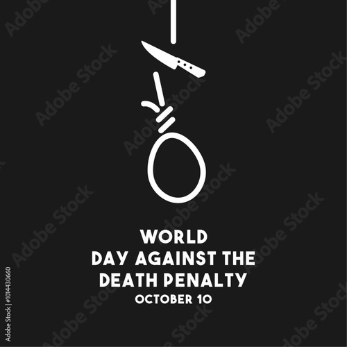 World Day Against The Death Penalty. October 10. Black background. Flat design vector.