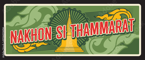 Nakhon Si Thammarat Thailand province vintage plate or banner. Vector travel destination sign. Retro board, signboard of touristic Thai landmark plaque, asian stupa and green leaves