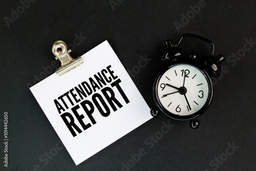 Foto white paper with the words attendance report