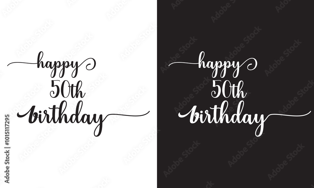 HAPPY 50th BIRTHDAY! black and white typography banner with brush calligraphy on black and white background. Vector illustration . EPS 10 HAPPY 50th BIRTHDAY! black and white typography banner with brush calligraphy on black and white background. Vector illustration . EPS 10